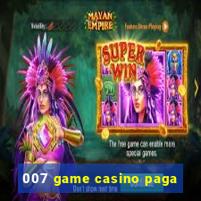 007 game casino paga